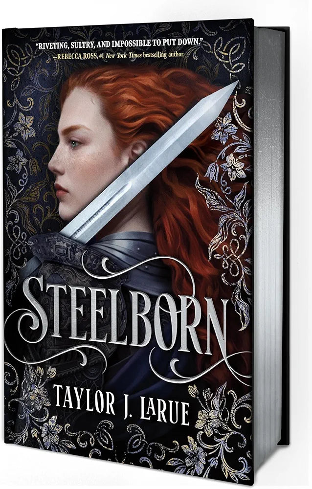 Steelborn (Deluxe Limited Edition) Taylor J. Larue